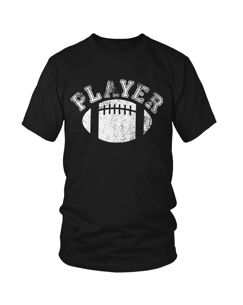 "Player" Football T-Shirt